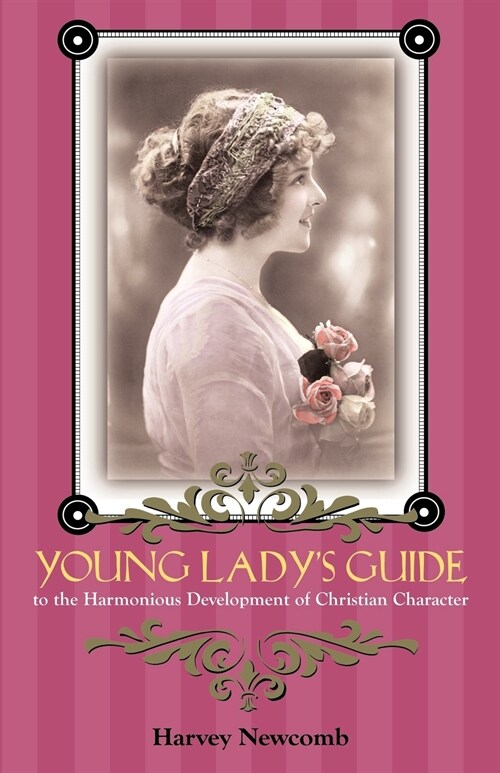 Young Ladys Guide: To the Harmonious Development of Christian Character (Paperback)