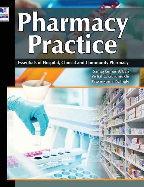 Pharmacy Practice: Essentials of Hospital, Clinical and Community Pharmacy (Hardcover)