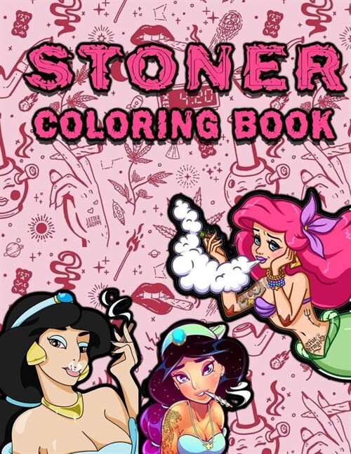 Stoner Coloring Book: An Interesting Coloring Book For Fans To Relax And Relieve Stress With Many Stoner Images IS HERE (Paperback)