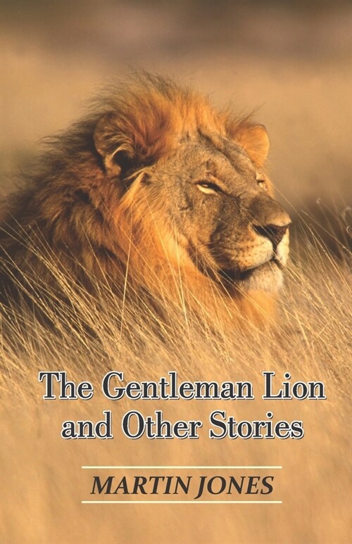 The Gentleman Lion and Other Stories (Paperback)