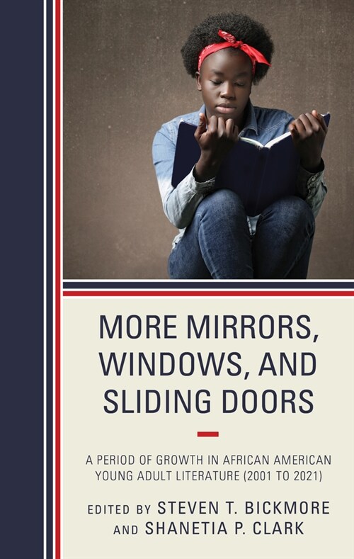 More Mirrors, Windows, and Sliding Doors: A Period of Growth in African American Young Adult Literature (2001 to 2021) (Hardcover)