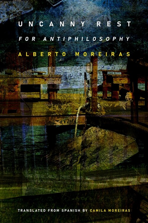 Uncanny Rest: For Antiphilosophy (Hardcover)