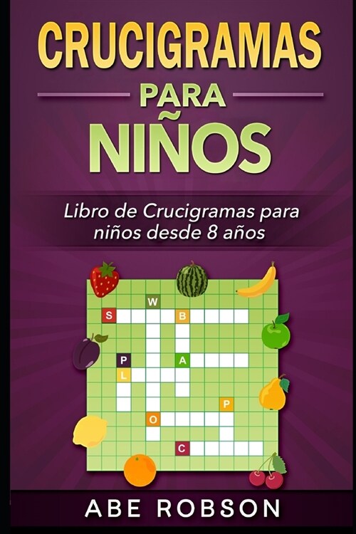 Crucigramas para ni?s: Libro de Crucigramas para ni?s desde 8 a?s (Paperback)