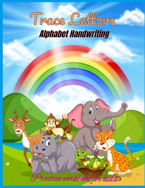 Trace Letters: Alphabet Handwriting Practice workbook for kids: Preschool writing Workbook with Sight words for Pre K handwriting pra (Paperback)