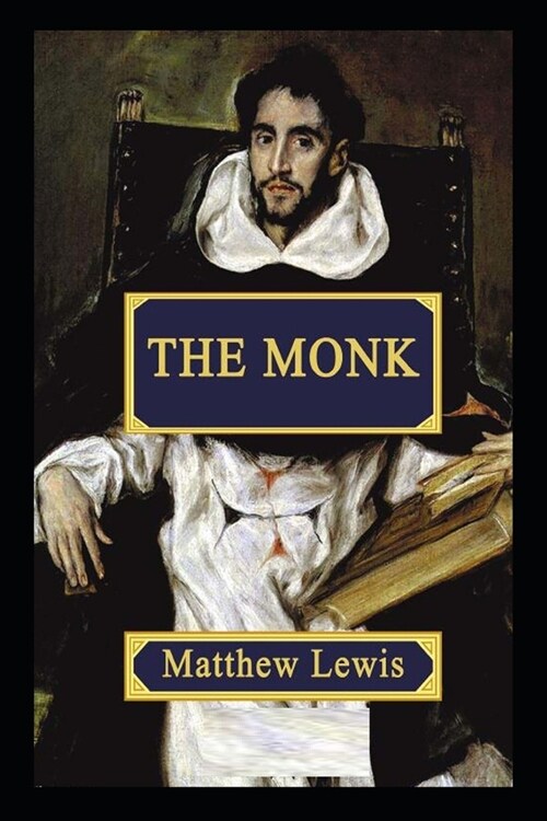 The Monk Matthew Lewis illustrated (Paperback)