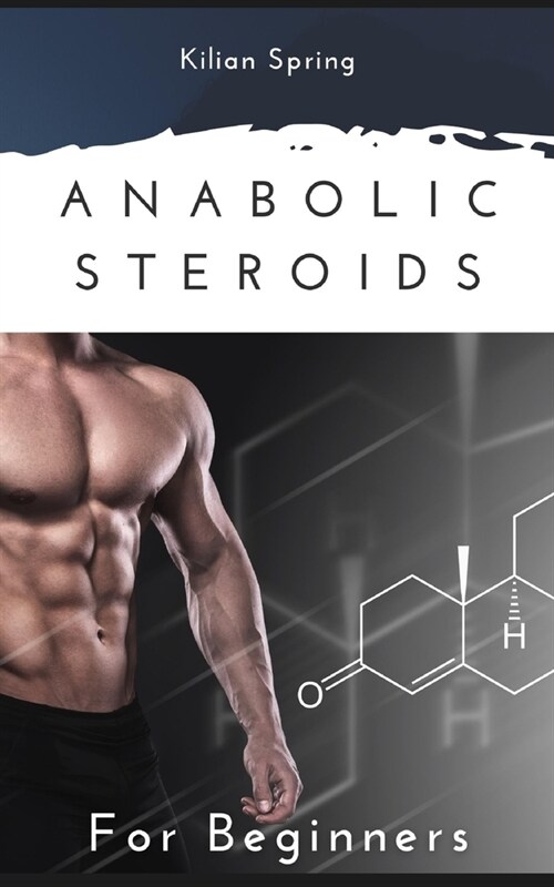 Anabolic Steroids for Beginners (Paperback)