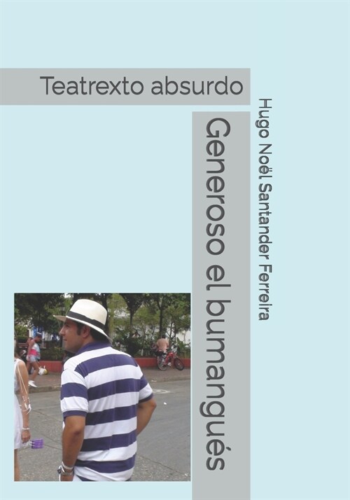 Generoso el bumangu?: Teatrexto absurdo (Paperback)