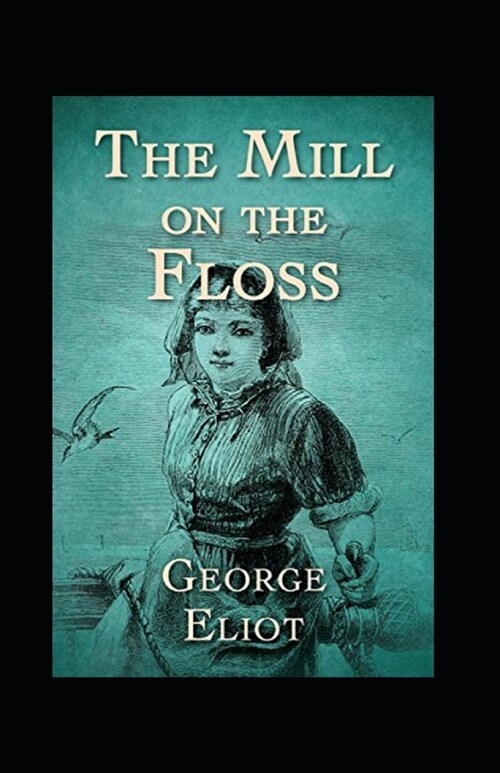 The Mill on the Floss Annotated (Paperback)