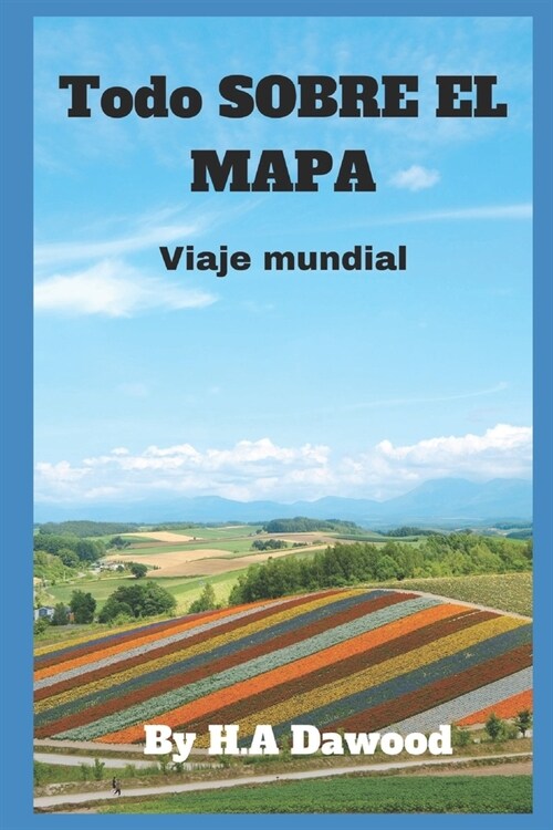 Todo SOBRE EL MAPA: Viaje mundial (Paperback)