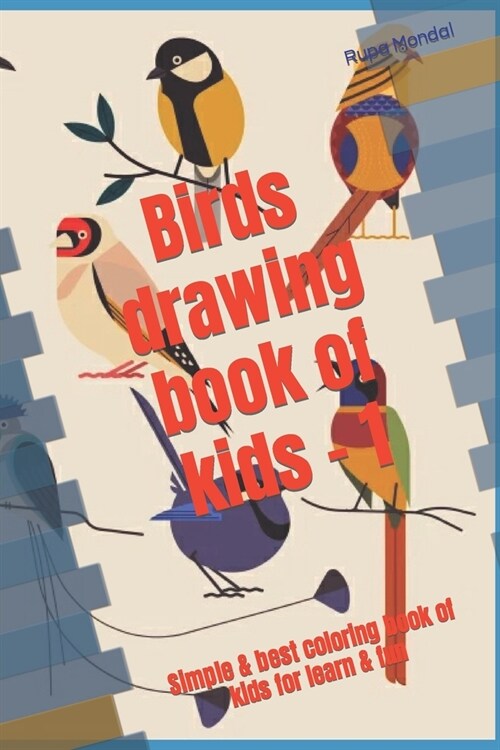 Birds drawing book of kids - 1: Simple & best coloring book of kids for learn & fun (Paperback)