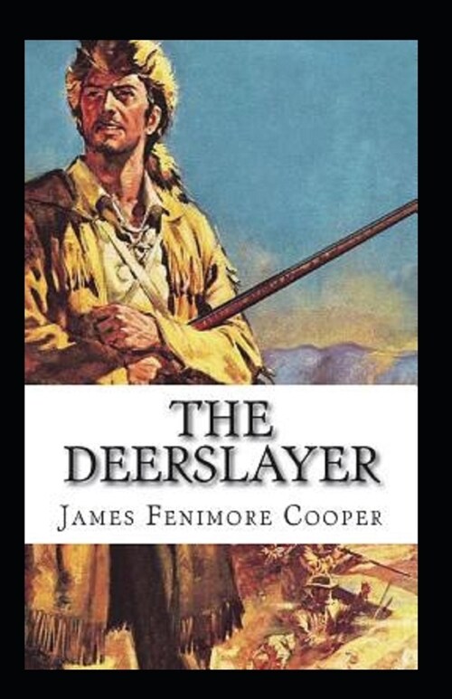 The Deerslayer Annotated (Paperback)