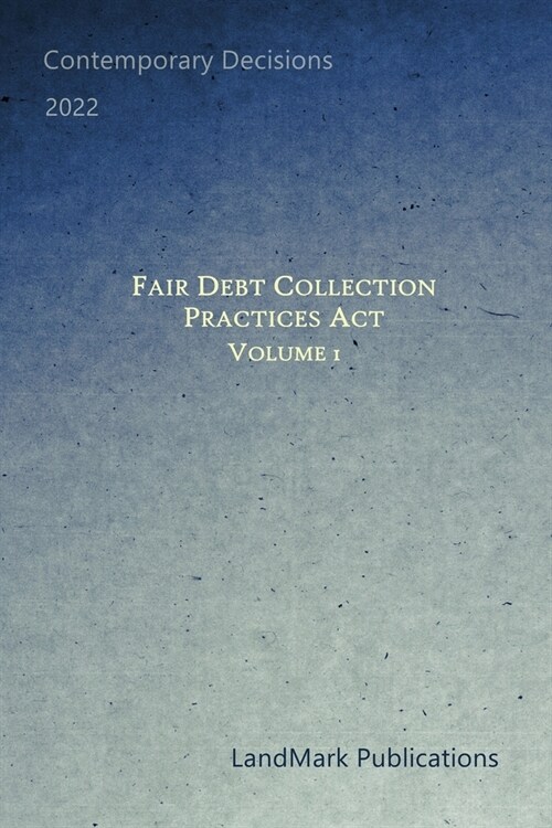 Fair Debt Collection Practices Act: Volume 1 (Paperback)