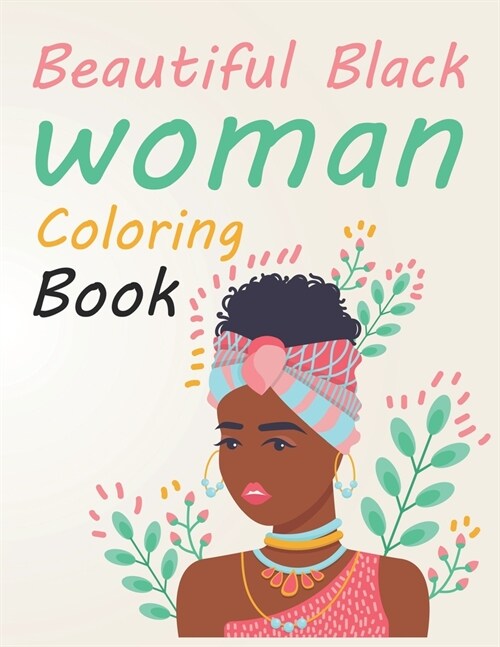 Beautiful Black Women Coloring Book: Black Woman Coloring Book For Girls (Paperback)