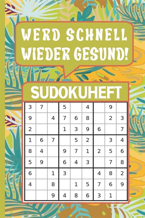 Gute besserung geschenke: Werd schnell wieder gesund! Sudokuheft: Gute Besserung Sudoku als Genesungsgeschenk zur Aufmunterung f? senioren, Opa (Paperback)
