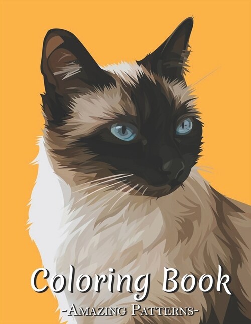 Color Animals Coloring Book: Perfectly Portable Pages, High-Quality, Easy To Take Along Everywhere Gift For Stress Relief Coloring ( Siamese-Cat Co (Paperback)