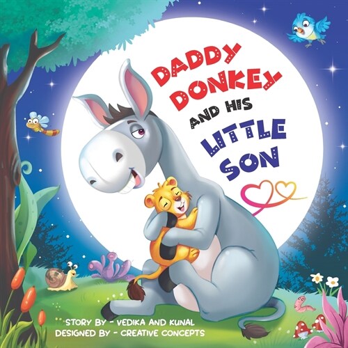 Daddy Donkey And His Little Son: A Childrens Book Celebrating Kindness, Father-Son Love, and Family Bonds Beyond Blood Relations for Kids Aged 3-10 (Paperback)