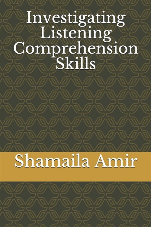 Investigating Listening Comprehension Skills (Paperback)