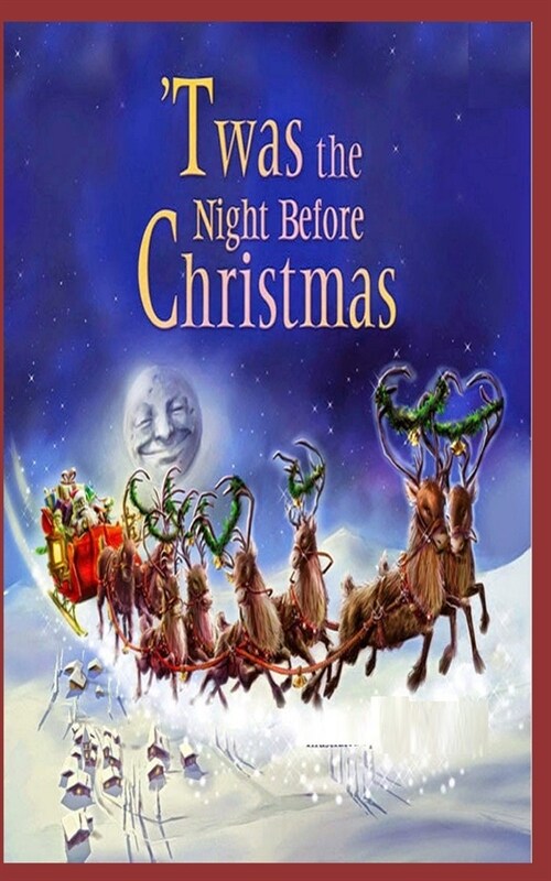 Twas the Night before Christmas: (A Visit from St. Nicholas): classic edition (Paperback)