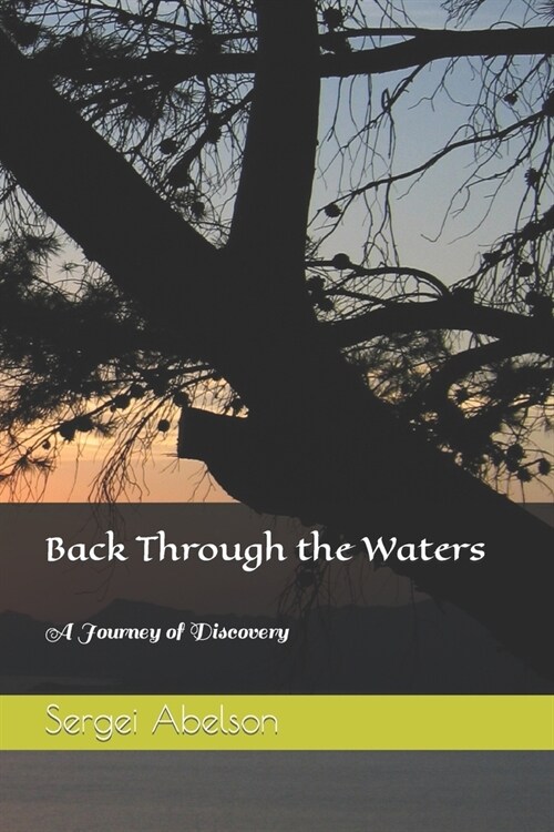 Back Through the Waters: A Journey of Discovery (Paperback)