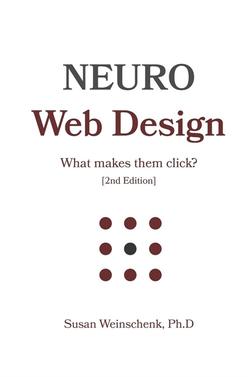 Neuro Web Design: What makes them click? (Paperback)