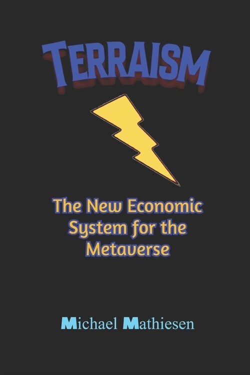 Terraism: The New Economic System for the Metaverse (Paperback)