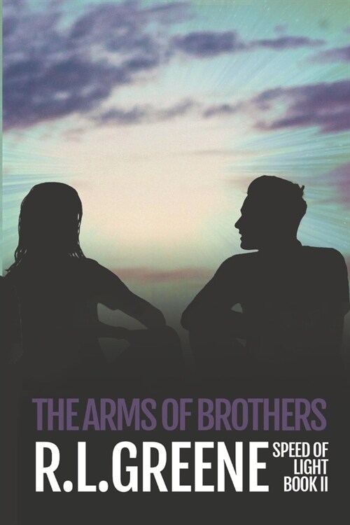 The Arms of Brothers: Book two of The Speed of Light series (Paperback)