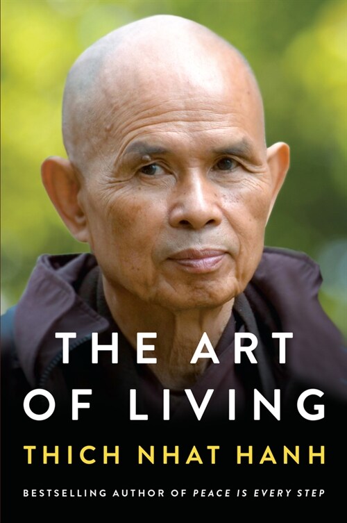 The Art of Living: Peace and Freedom in the Here and Now (Paperback)