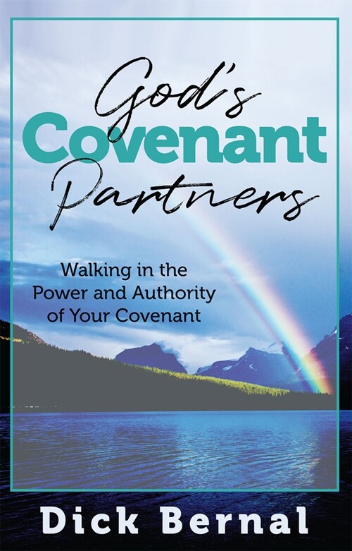 Gods Covenant Partners: Walking in the Power and Authority of Your Covenant (Paperback)