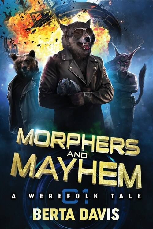 Morphers and Mayhem: A Werefolk Tale (Paperback)