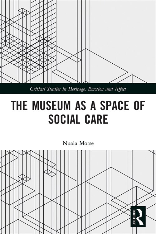 The Museum as a Space of Social Care (Paperback)