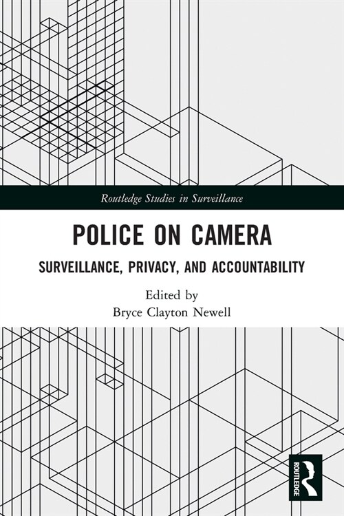 Police on Camera : Surveillance, Privacy, and Accountability (Paperback)