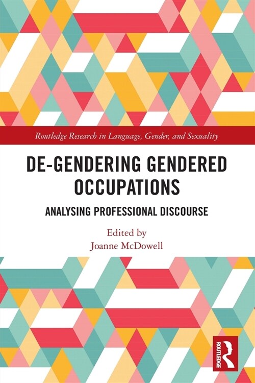 De-Gendering Gendered Occupations : Analysing Professional Discourse (Paperback)