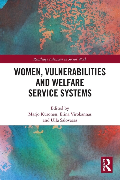 Women, Vulnerabilities and Welfare Service Systems (Paperback)