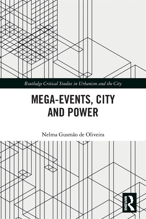 Mega-Events, City and Power (Paperback)