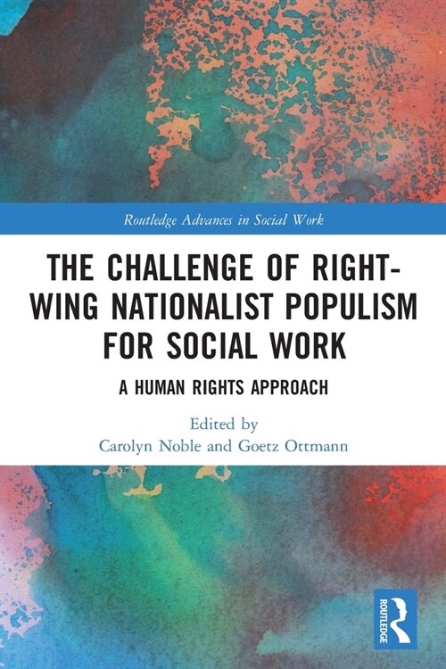 The Challenge of Right-wing Nationalist Populism for Social Work : A Human Rights Approach (Paperback)
