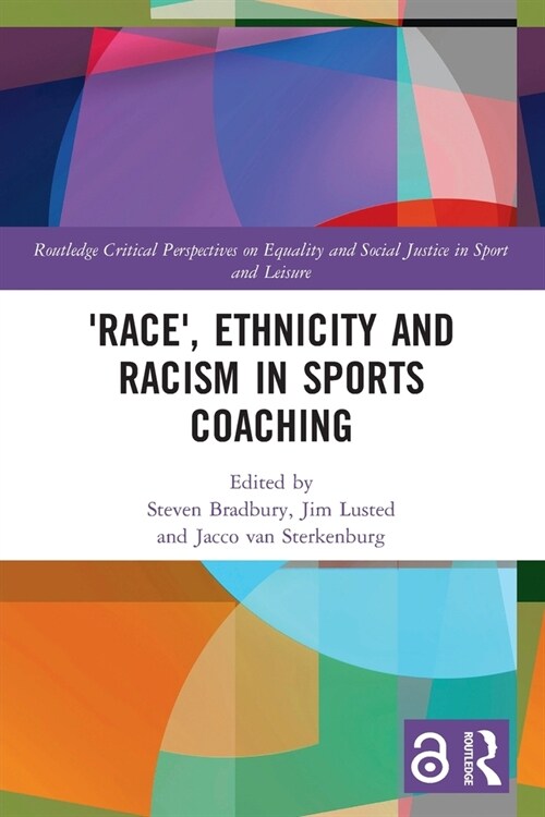 Race, Ethnicity and Racism in Sports Coaching (Paperback)