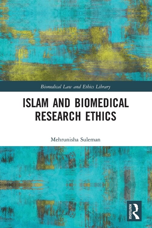 Islam and Biomedical Research Ethics (Paperback)