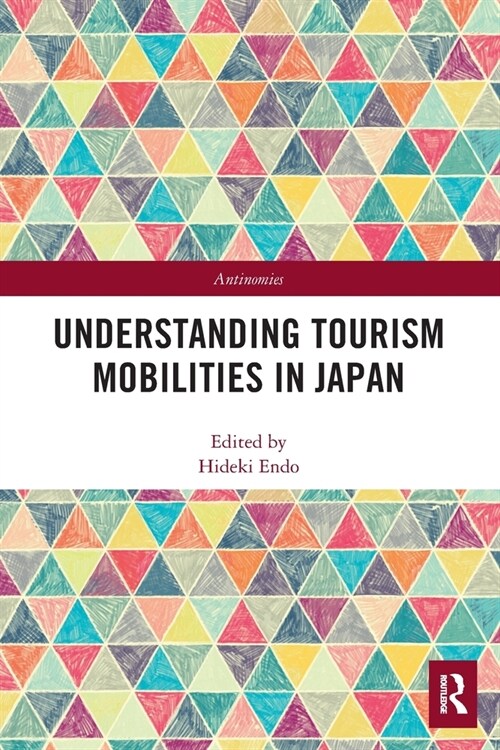 Understanding Tourism Mobilities in Japan (Paperback)