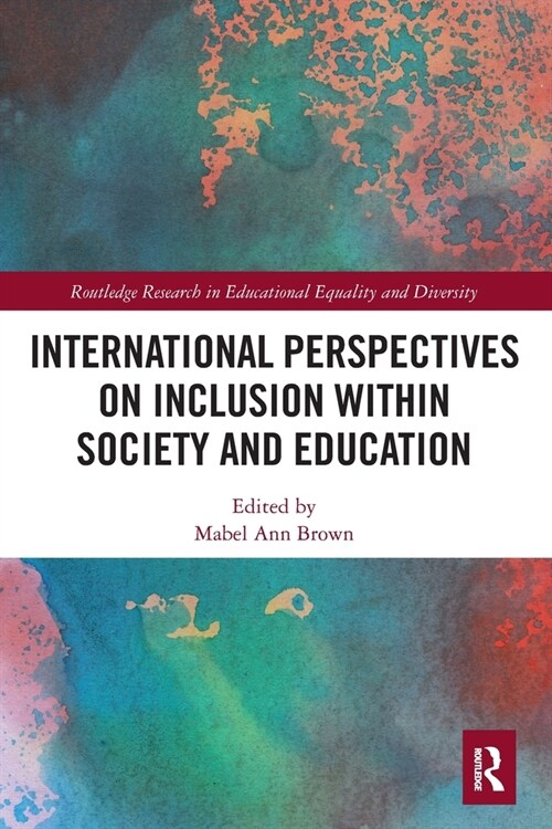International Perspectives on Inclusion Within Society and Education (Paperback)