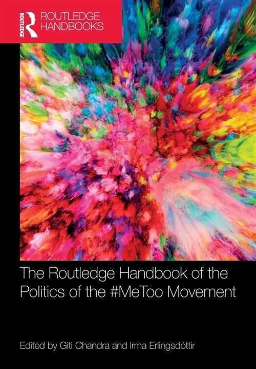 The Routledge Handbook of the Politics of the #Metoo Movement (Paperback)