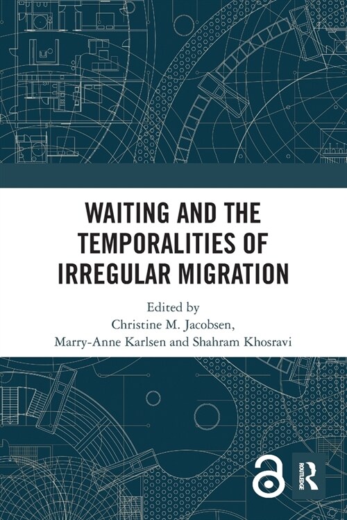 Waiting and the Temporalities of Irregular Migration (Paperback)