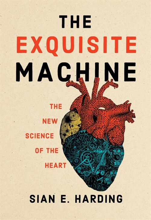 The Exquisite Machine: The New Science of the Heart (Hardcover)