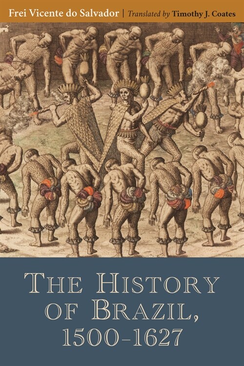 The History of Brazil, 1500-1627 (Paperback)