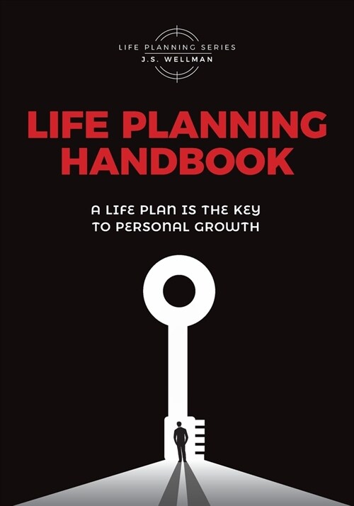 Life Planning Handbook: A life plan is the key to personal growth (Paperback)