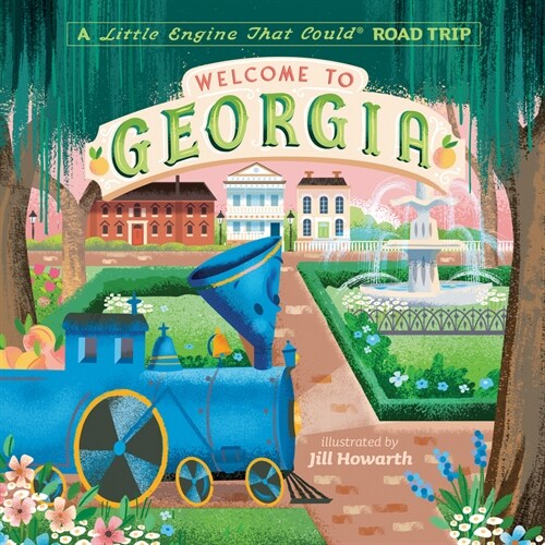 Welcome to Georgia: A Little Engine That Could Road Trip (Board Books)
