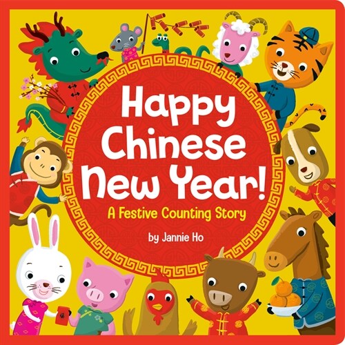 Happy Chinese New Year!: A Festive Counting Story (Board Books)