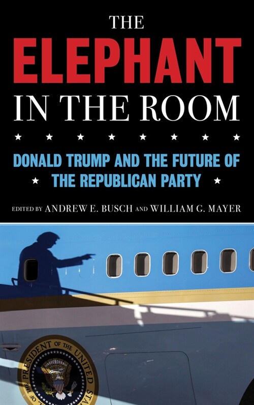 The Elephant in the Room: Donald Trump and the Future of the Republican Party (Hardcover)