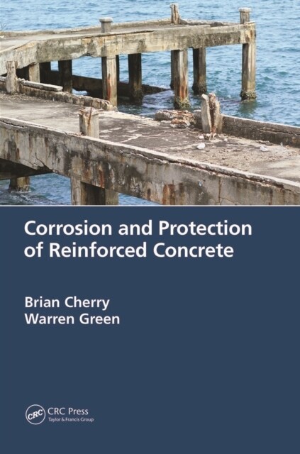 Corrosion and Protection of Reinforced Concrete (Paperback)