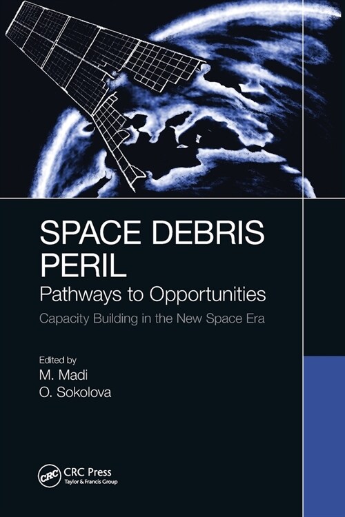 Space Debris Peril : Pathways to Opportunities (Paperback)