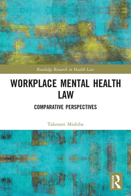 Workplace Mental Health Law : Comparative Perspectives (Paperback)